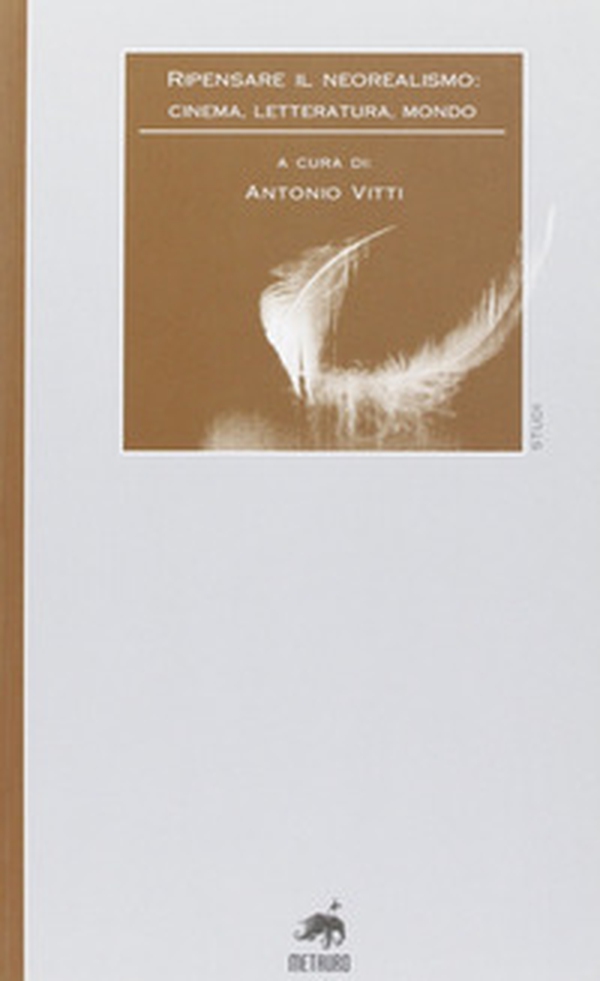Ripensare il neorealismo. Cinema, letteratura, mondo - Librerie.coop Ripensare il neorealismo. Cinema, letteratura, mondo - Librerie.coop