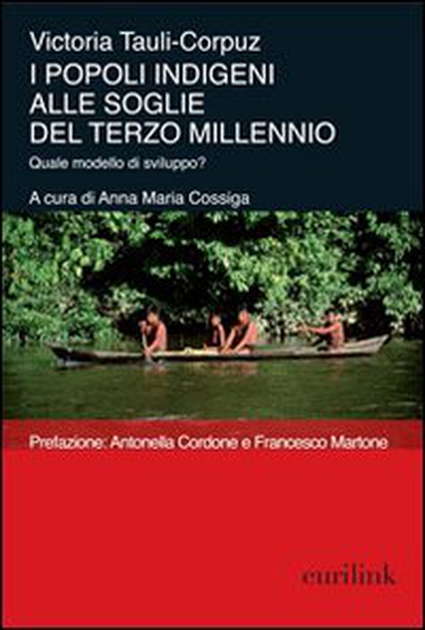 I popoli indigeni alle soglie del terzo millennio. Quale modello di sviluppo? - Librerie.coop I popoli indigeni alle soglie del terzo millennio. Quale modello di sviluppo? - Librerie.coop