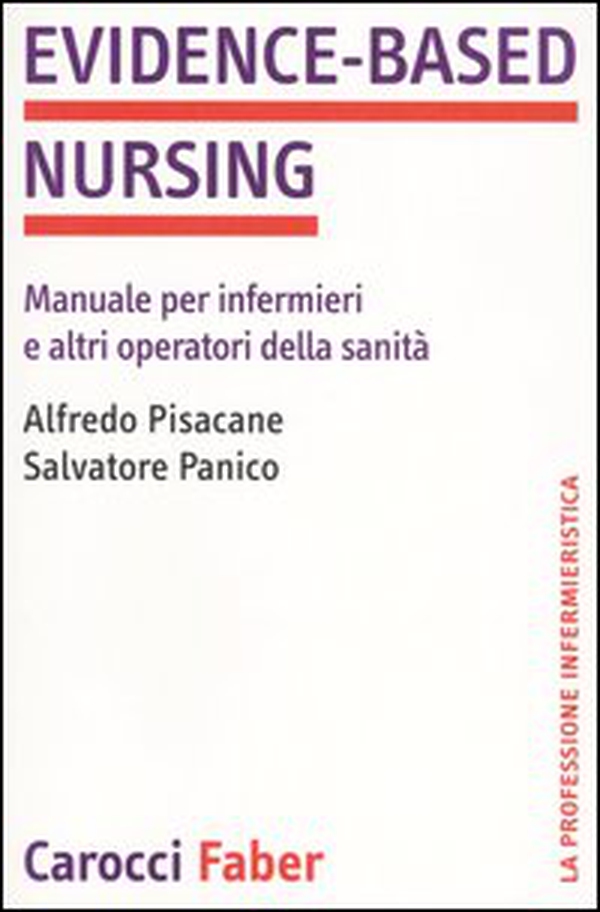 Evidence-based nursing. Manuale per infermieri e altri operatori della sanità - Librerie.coop Evidence-based nursing. Manuale per infermieri e altri operatori della sanità - Librerie.coop