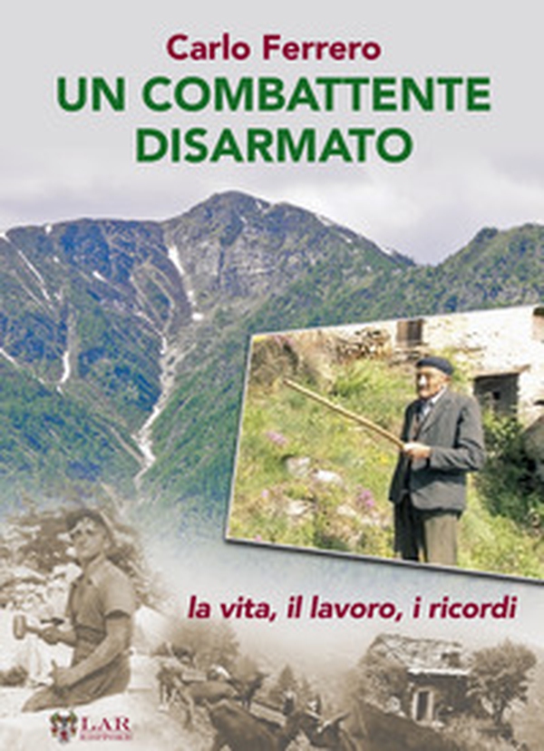 Un combattente disarmato. La vita, il lavoro, i ricordi - Librerie.coop Un combattente disarmato. La vita, il lavoro, i ricordi - Librerie.coop
