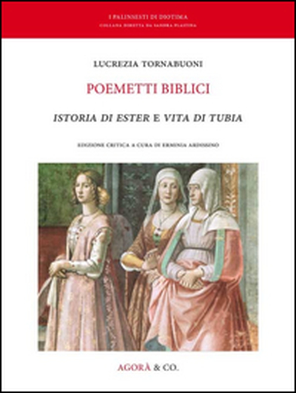 Poemetti biblici. Istoria di Ester e vita di Tubia - Librerie.coop Poemetti biblici. Istoria di Ester e vita di Tubia - Librerie.coop