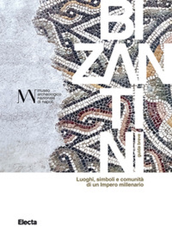 Bizantini. Guida breve. Luoghi, simboli e comunità di un Impero millenario - Librerie.coop Bizantini. Guida breve. Luoghi, simboli e comunità di un Impero millenario - Librerie.coop