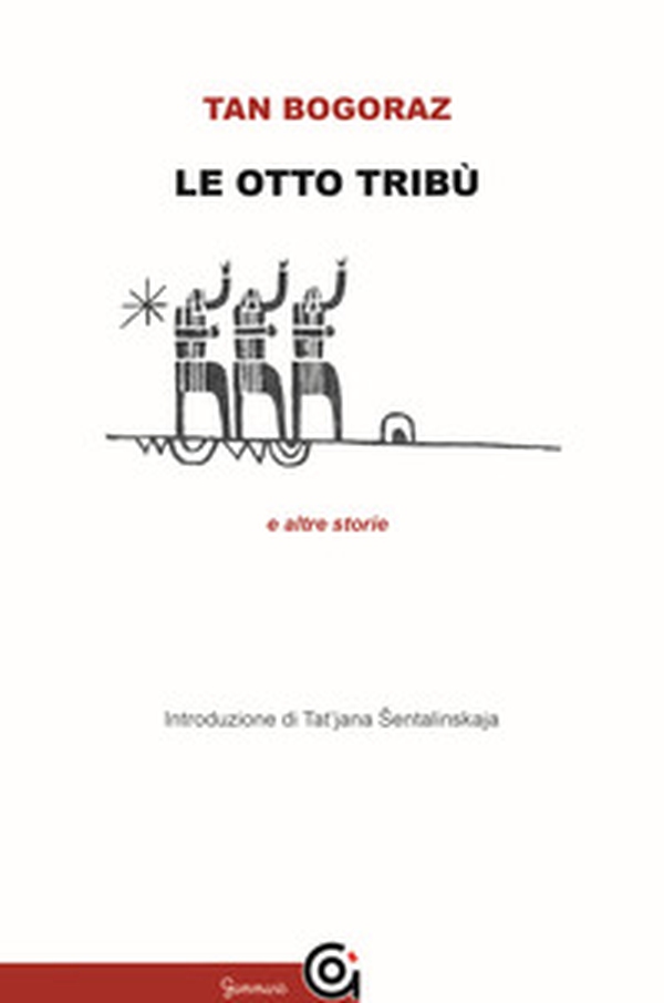 Le otto tribù e altre storie - Librerie.coop Le otto tribù e altre storie - Librerie.coop