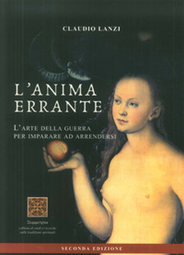 L'anima errante. L'arte della guerra per imparare ad arrendersi - Librerie.coop L'anima errante. L'arte della guerra per imparare ad arrendersi - Librerie.coop