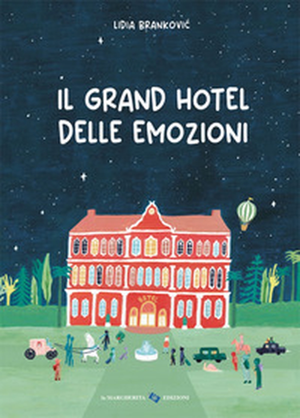Il grand hotel delle emozioni - Librerie.coop Il grand hotel delle emozioni - Librerie.coop
