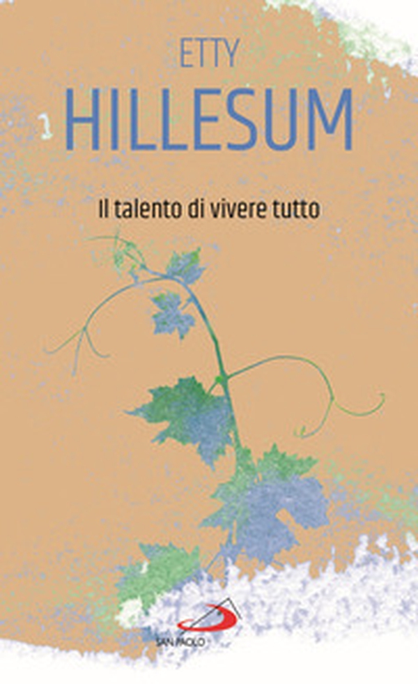 Il talento di vivere tutto - Librerie.coop Il talento di vivere tutto - Librerie.coop