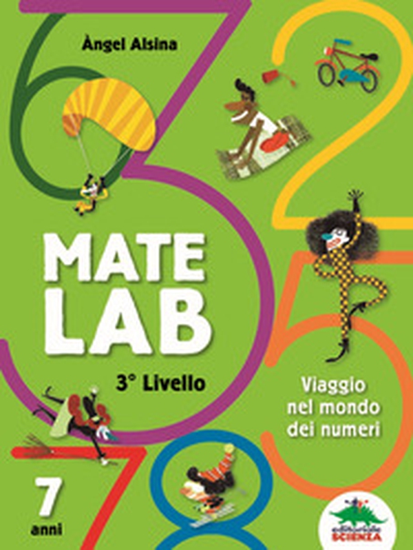 Mate Lab 3º livello. Viaggio nel mondo dei numeri - Librerie.coop Mate Lab 3º livello. Viaggio nel mondo dei numeri - Librerie.coop