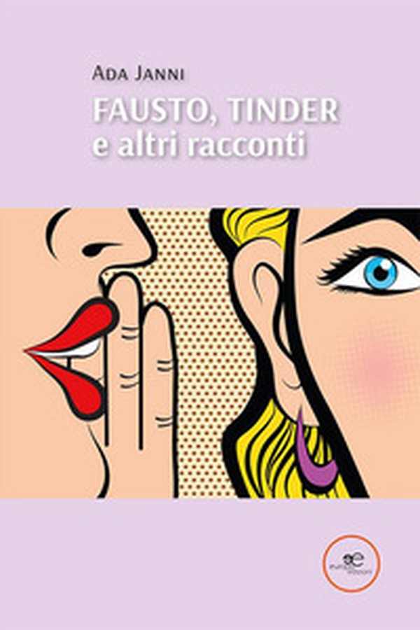Fausto, Tinder e altri racconti - Librerie.coop Fausto, Tinder e altri racconti - Librerie.coop