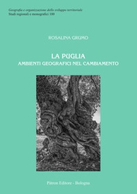 La Puglia. Ambienti geografici nel cambiamento - Librerie.coop