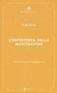 L'esperienza della meditazione. Testimonianze e insegnamenti - Librerie.coop