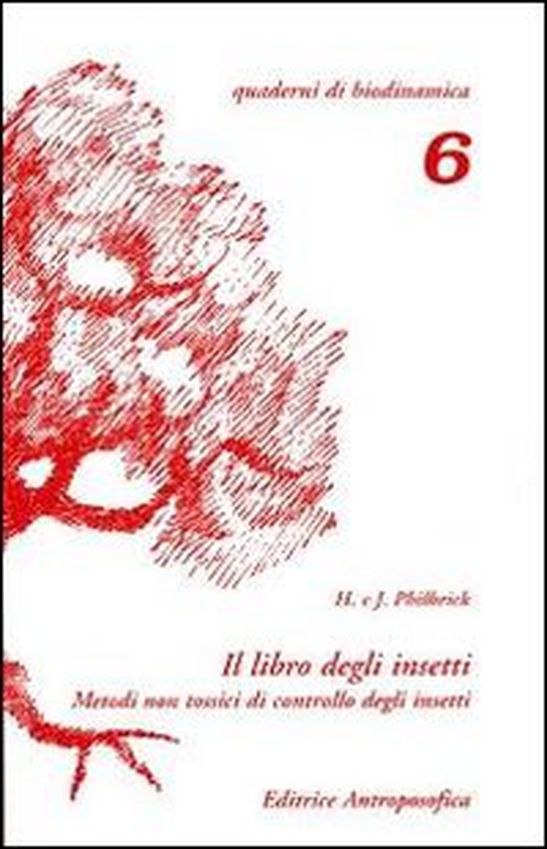 Il libro degli insetti. Metodi non tossici di controllo degli insetti - Librerie.coop Il libro degli insetti. Metodi non tossici di controllo degli insetti - Librerie.coop