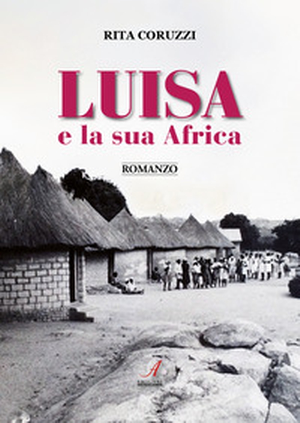 Luisa e la sua Africa - Librerie.coop Luisa e la sua Africa - Librerie.coop