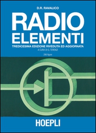 Radio elementi. Corso preparatorio per radiotecnici e riparatori - Librerie.coop