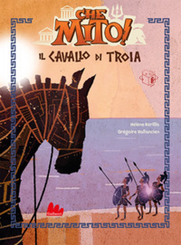 Il cavallo di Troia. Che mito! - Librerie.coop Il cavallo di Troia. Che mito! - Librerie.coop
