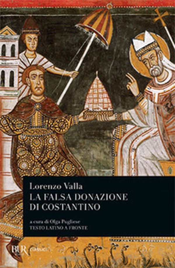 La falsa donazione di Costantino. Testo latino a fronte - Librerie.coop La falsa donazione di Costantino. Testo latino a fronte - Librerie.coop