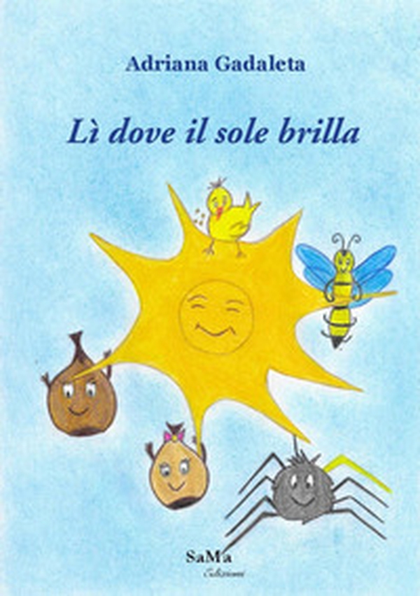Lì dove il sole brilla - Librerie.coop Lì dove il sole brilla - Librerie.coop
