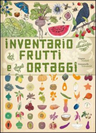 Inventario illustrato dei frutti e degli ortaggi - Librerie.coop