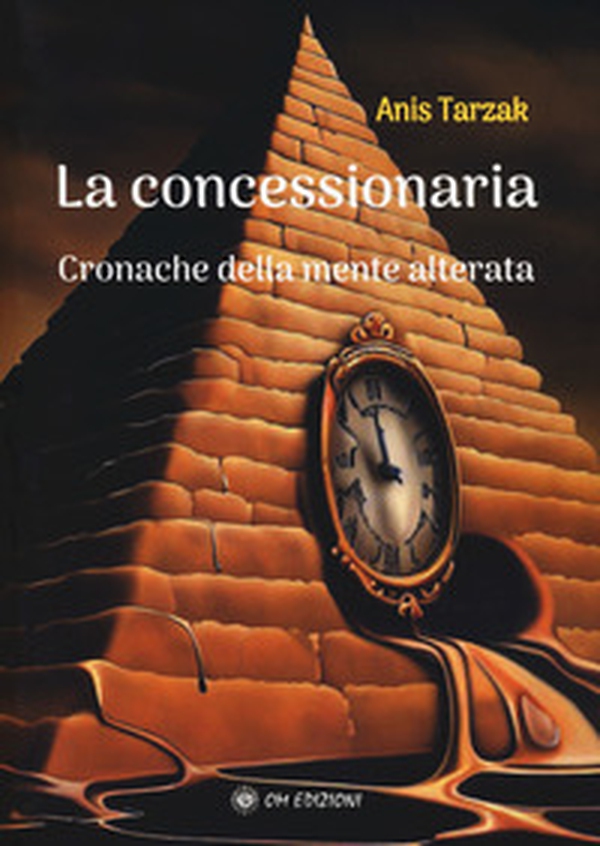 La concessionaria. Cronache della mente alterata - Librerie.coop La concessionaria. Cronache della mente alterata - Librerie.coop