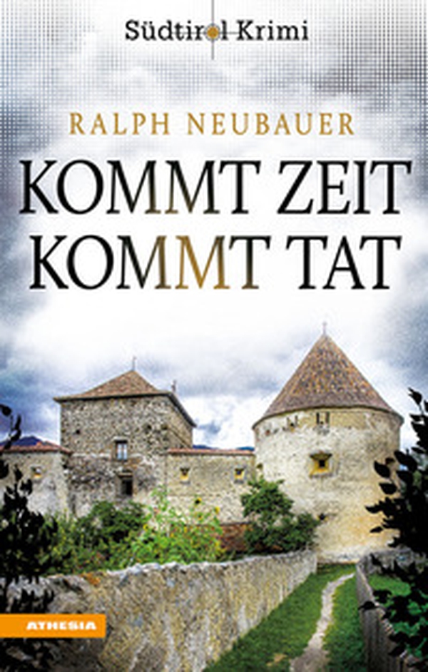 Kommt Zeit kommt Tat. Südtirol-Krimi band - Vol. 5 - Librerie.coop Kommt Zeit kommt Tat. Südtirol-Krimi band - Vol. 5 - Librerie.coop