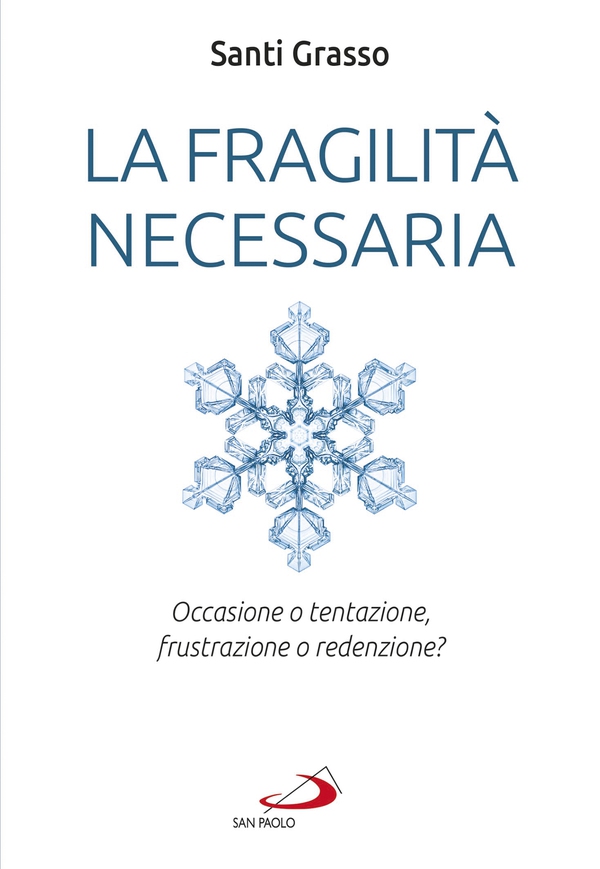 La fragilità necessaria - Librerie.coop La fragilità necessaria - Librerie.coop