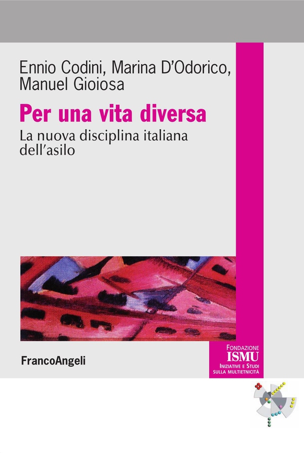Per una vita diversa. La nuova disciplina italiana dell'asilo - Librerie.coop Per una vita diversa. La nuova disciplina italiana dell'asilo - Librerie.coop