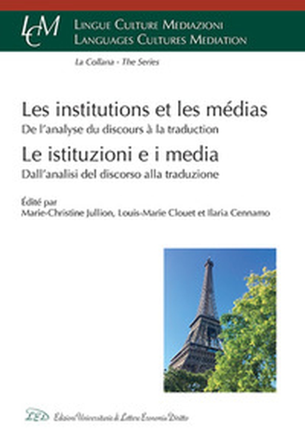 Les institutions et les médias. De l'analyse du discours à la traduction - Librerie.coop Les institutions et les médias. De l'analyse du discours à la traduction - Librerie.coop