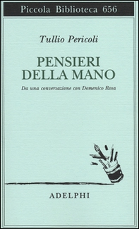Pensieri della mano. Da una conversazione con Domenico Rosa - Librerie.coop