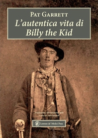 L'autentica vita di Billy the Kid - Librerie.coop