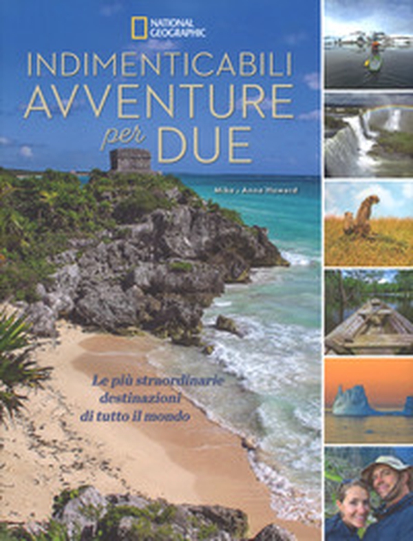 Indimenticabili avventure per due. Le più straordinarie destinazioni di tutto il mondo - Librerie.coop Indimenticabili avventure per due. Le più straordinarie destinazioni di tutto il mondo - Librerie.coop