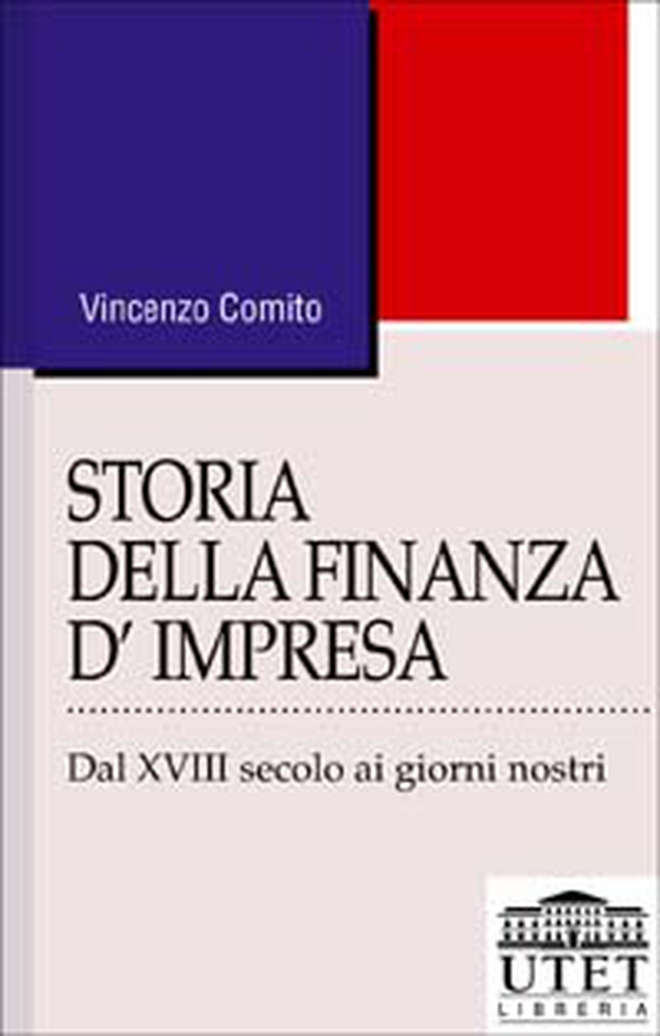 Storia della finanza d'impresa. Dal XVIII secolo a oggi - Librerie.coop Storia della finanza d'impresa. Dal XVIII secolo a oggi - Librerie.coop