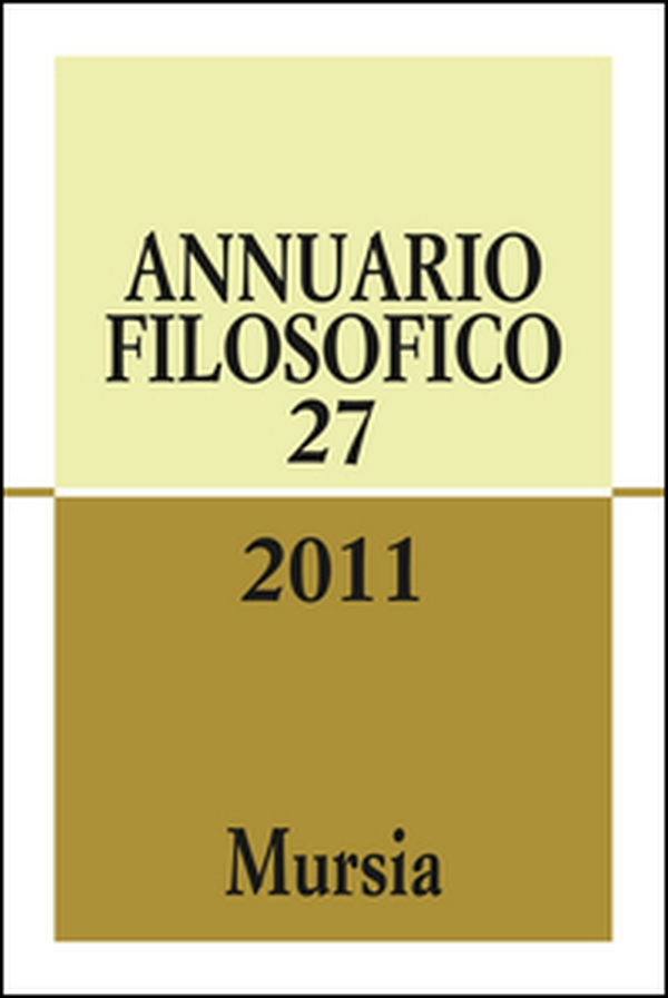 Annuario filosofico 2011 - Vol. 27 - Librerie.coop Annuario filosofico 2011 - Vol. 27 - Librerie.coop