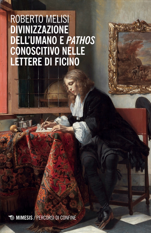 Divinizzazione dell’umano e pathos conoscitivo nelle lettere di Ficino - Librerie.coop Divinizzazione dell’umano e pathos conoscitivo nelle lettere di Ficino - Librerie.coop