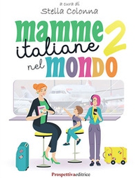 Mamme italiane nel mondo - Librerie.coop