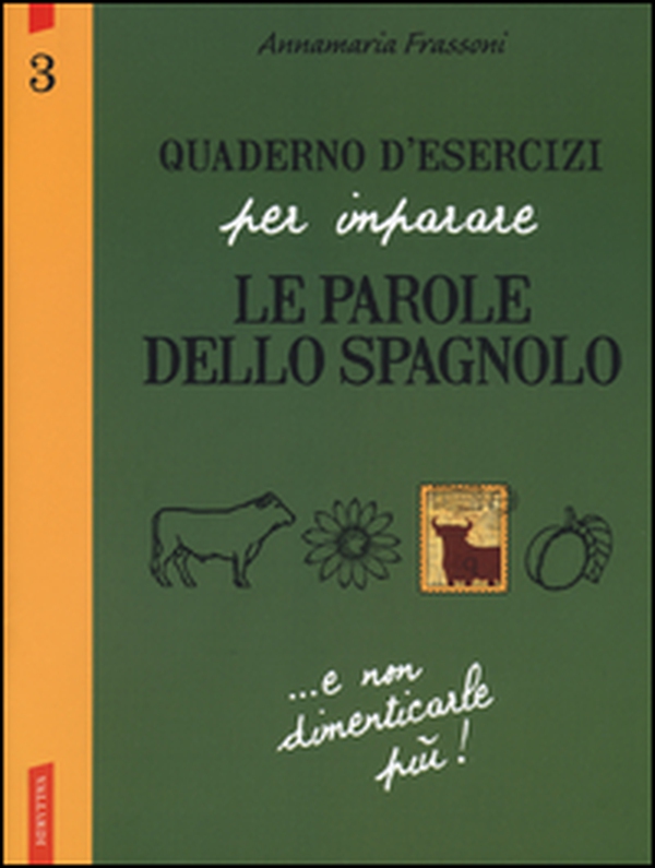 Quaderno d'esercizi per imparare le parole dello spagnolo - Vol. 3 - Librerie.coop Quaderno d'esercizi per imparare le parole dello spagnolo - Vol. 3 - Librerie.coop