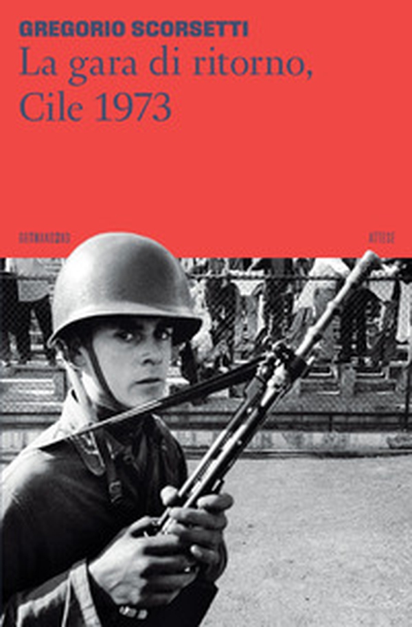 La gara di ritorno, Cile 1973 - Librerie.coop La gara di ritorno, Cile 1973 - Librerie.coop