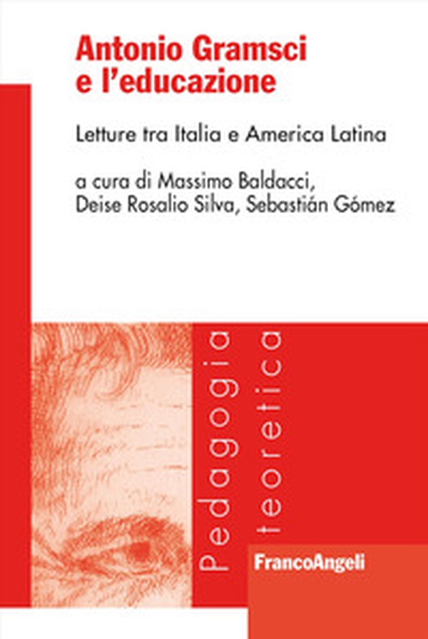 Antonio Gramsci e l'educazione. Letture tra Italia e America Latina - Librerie.coop Antonio Gramsci e l'educazione. Letture tra Italia e America Latina - Librerie.coop