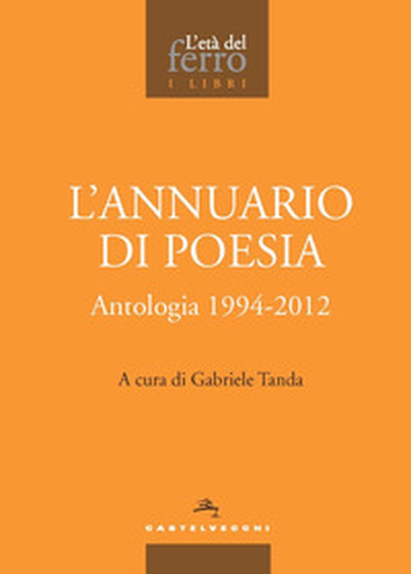 L'annuario di poesia. Antologia 1994-2012 - Librerie.coop L'annuario di poesia. Antologia 1994-2012 - Librerie.coop