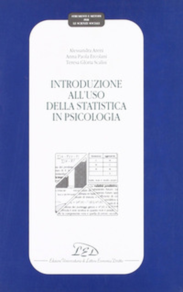 Introduzione all'uso della statistica in psicologia - Librerie.coop Introduzione all'uso della statistica in psicologia - Librerie.coop