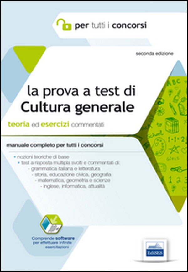 La prova a test di cultura generale. Teoria ed esercizi commentati. Manuale completo per tutti i concorsi - Librerie.coop La prova a test di cultura generale. Teoria ed esercizi commentati. Manuale completo per tutti i concorsi - Librerie.coop