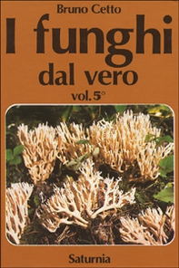 I funghi dal vero - Vol. 5 - Librerie.coop