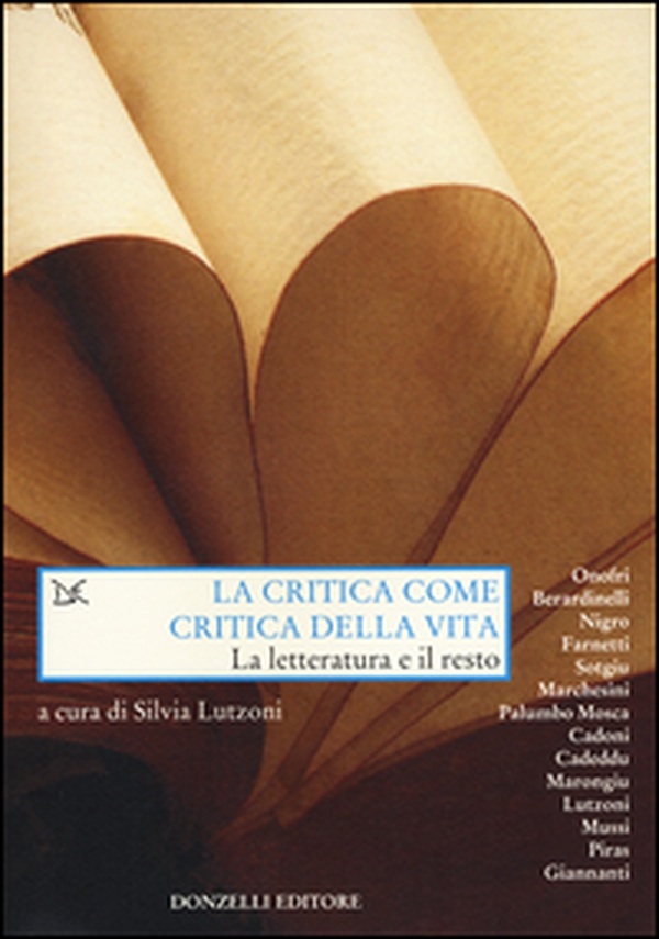 La critica come critica della vita. La letteratura e il resto - Librerie.coop La critica come critica della vita. La letteratura e il resto - Librerie.coop
