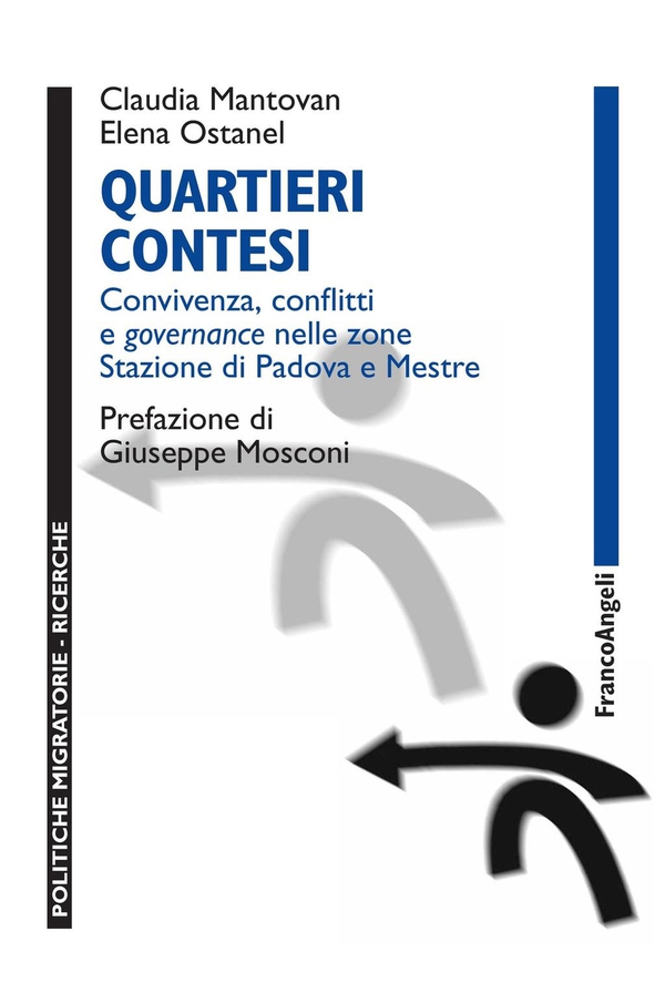 Quartieri contesi. Convivenza, conflitti e governance nelle zone Stazione di Padova e Mestre - Librerie.coop Quartieri contesi. Convivenza, conflitti e governance nelle zone Stazione di Padova e Mestre - Librerie.coop