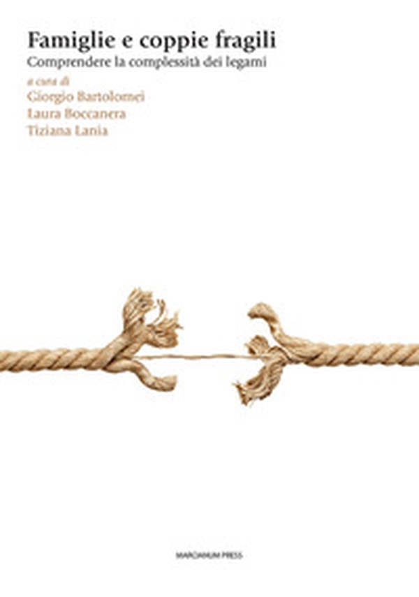 Famiglie e coppie fragili. Comprendere le complessità dei legami - Librerie.coop Famiglie e coppie fragili. Comprendere le complessità dei legami - Librerie.coop