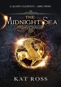 The Midnight Sea. Il quarto elemento - Librerie.coop