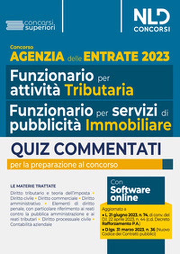Concorso Agenzia delle entrate. Quiz commentati per tutti i profili (tributario e immobiliare) - Librerie.coop Concorso Agenzia delle entrate. Quiz commentati per tutti i profili (tributario e immobiliare) - Librerie.coop