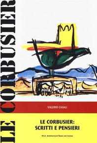 Le Corbusier: Scritti e pensieri - Librerie.coop