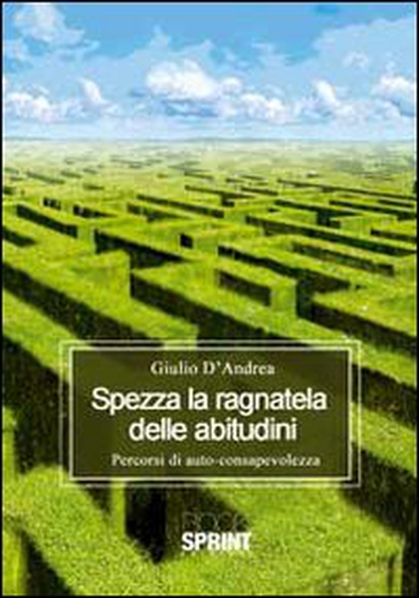 Spezza la ragnatela delle abitudini - Librerie.coop Spezza la ragnatela delle abitudini - Librerie.coop