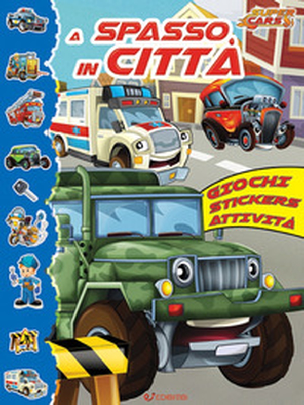 A spasso in città. Super cars. Con adesivi - Librerie.coop A spasso in città. Super cars. Con adesivi - Librerie.coop