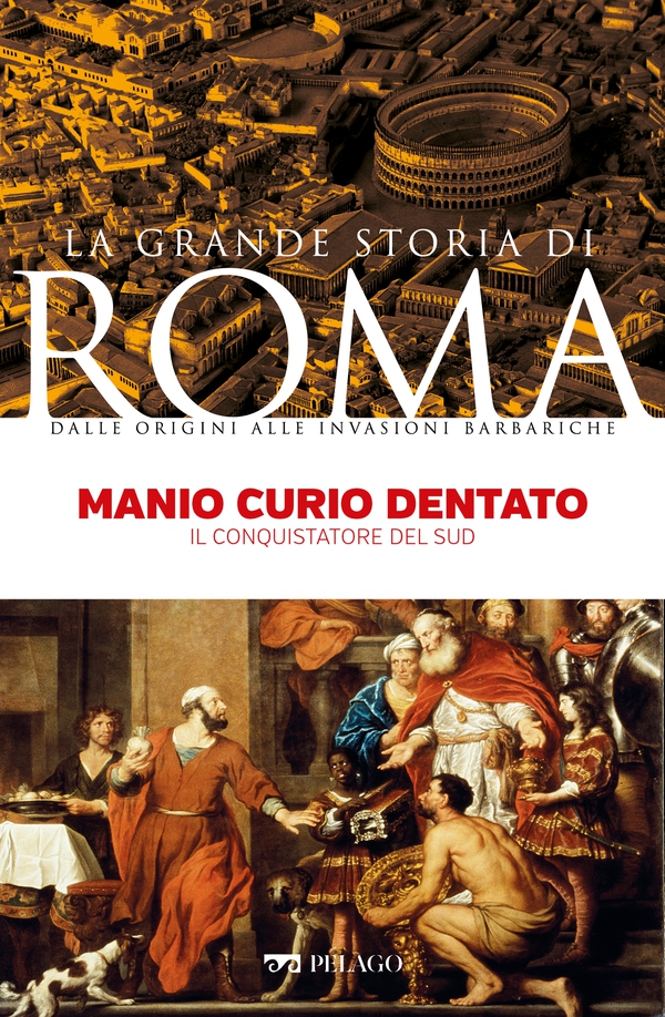 Manio Curio Dentato - Librerie.coop Manio Curio Dentato - Librerie.coop