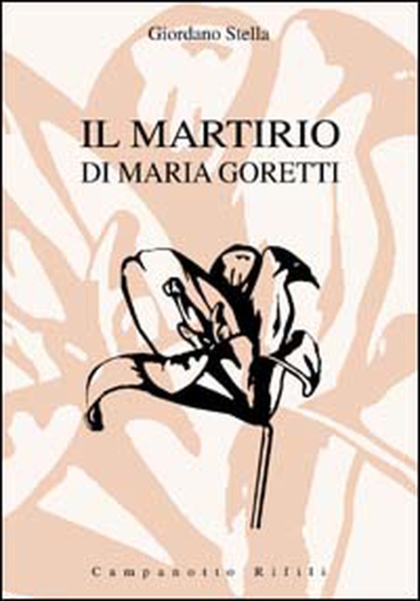 Il martirio di Maria Goretti - Librerie.coop Il martirio di Maria Goretti - Librerie.coop